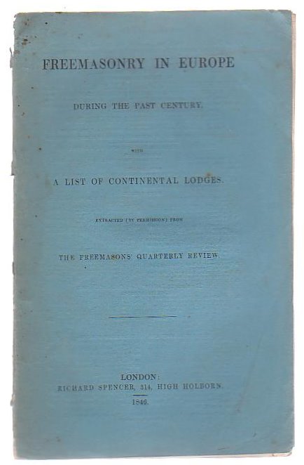 Image for Freemasonry In Europe During The Past Century With A List Of Continental Lodges