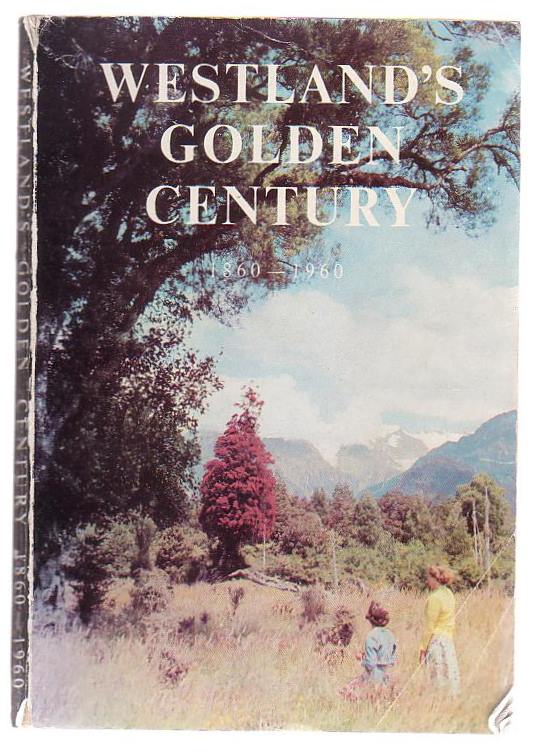 Image for Westland's Golden Century 1860 - 1960 An Official Souvenir Of Westland's Centenary