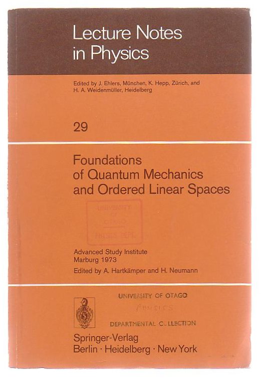Image for Foundations Of Quantum Mechanics And Ordered Linear Spaces