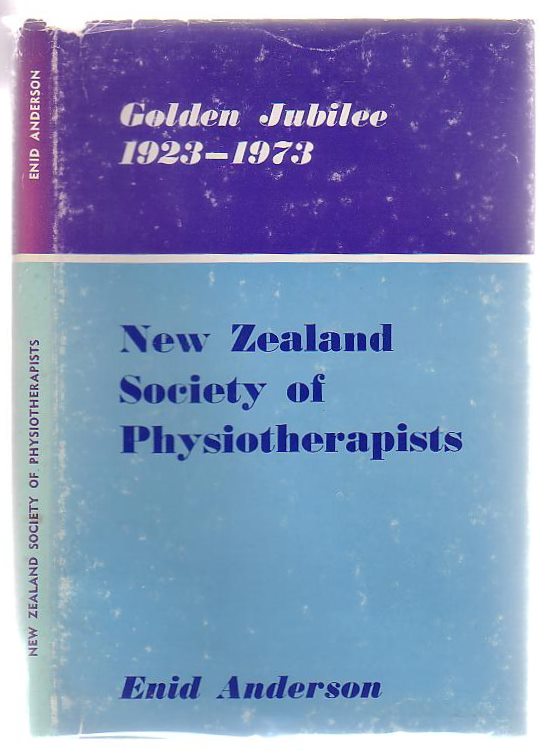 Golden Jubilee History 1923 - 1973 The New Zealand Society Of Physiotherapists Image for Golden Jubilee History 1923 - 1973 The New Zealand Society Of Physiotherapists