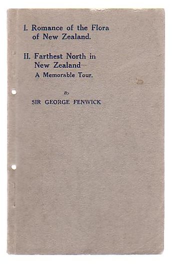 Image for I. Romance Of The Flora Of New Zealand. II. Farthest North In New Zealand - A Memorable Tour