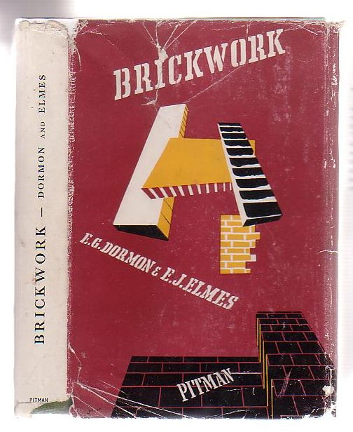 Image for Brickwork For Use In Junior Building Courses In Secondary Technical Schools And Leading To Craft Courses Of Intermediate Grade