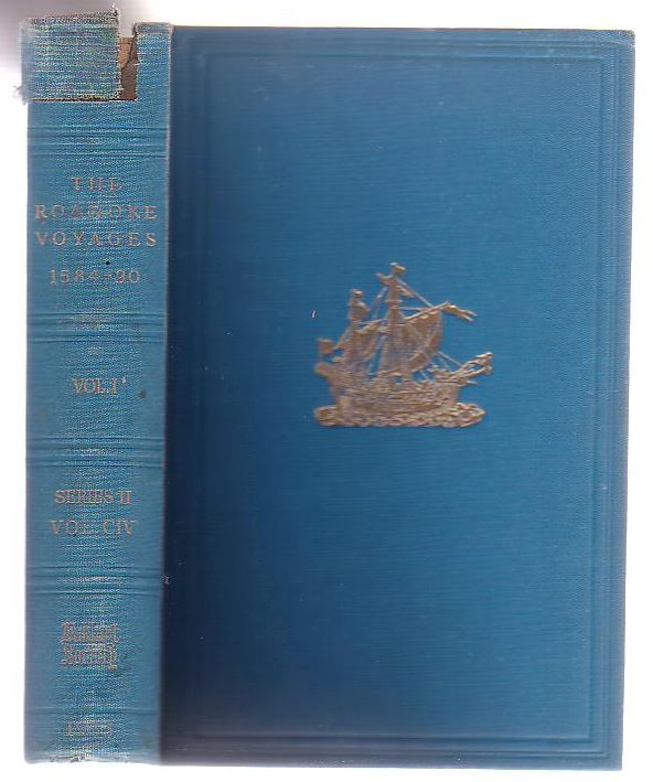Image for The Roanoke Voyages 1584-1590. Volume II only. Documents to Illustrate the English Voyages to North America under the Patent Granted to Walter Raleigh in 1584
