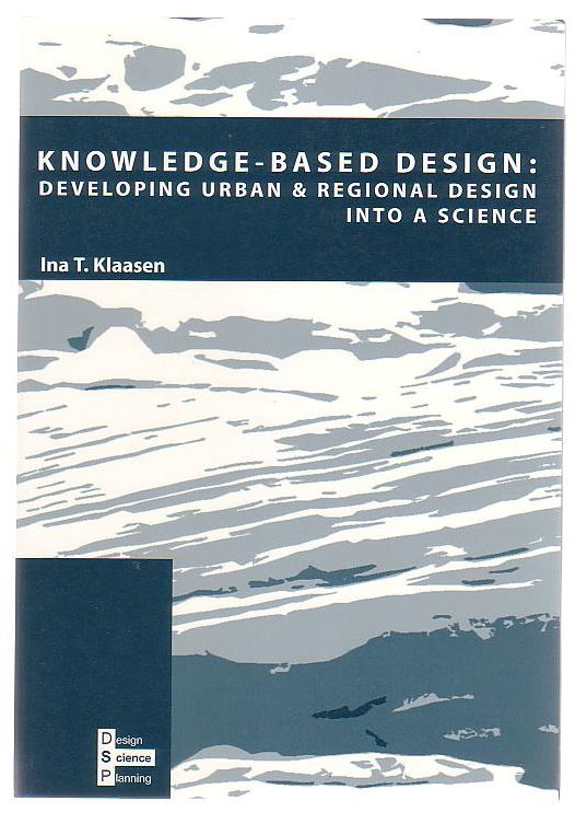 Image for Knowledge-Based Design: Developing Urban & Regional Design Into A Science