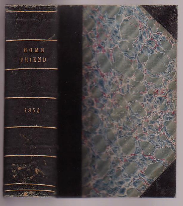 Image for The Home Friend; New Series (Two Volumes Bound in One: Vols III & IV)