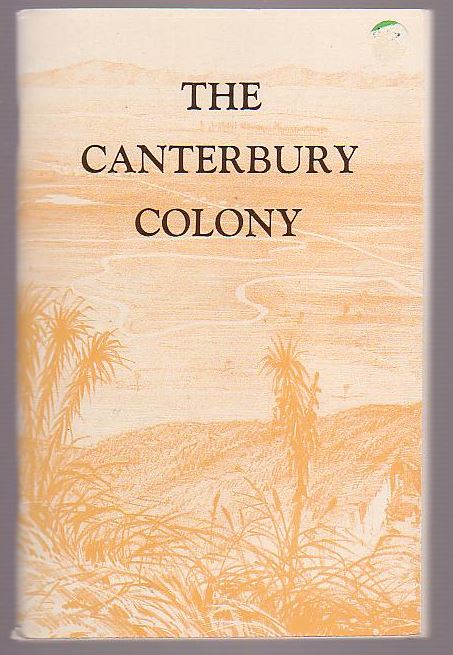 Image for The Canterbury Colony: Its Site and Prospects.