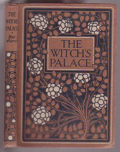 The Witch's Palace and one other Story from "Tanglewood Tales" Image for The Witch's Palace and one other Story from "Tanglewood Tales"