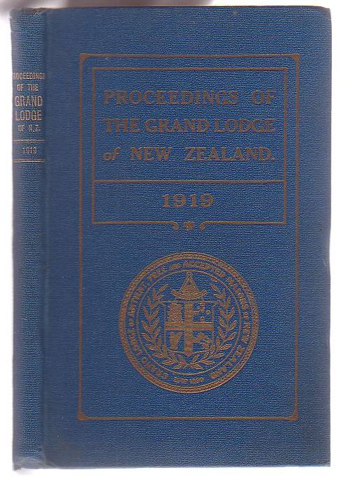 Proceedings of Antient Free and Accepted Masons of New Zealand for the year 1918-19 Image for Proceedings of Antient Free and Accepted Masons of New Zealand for the year 1918-19