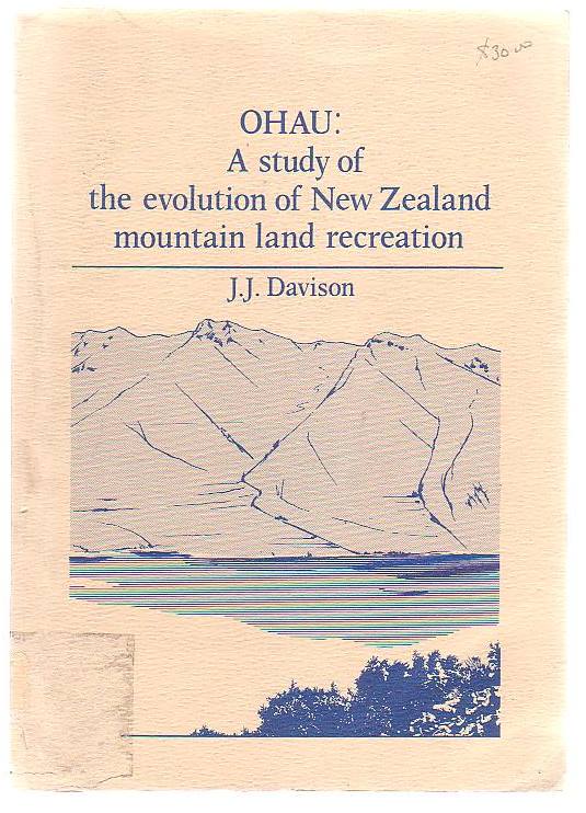 Image for Ohau: A Study Of The Evolution Of New Zealand Mountain Land Recreation